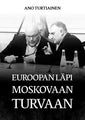 EUROOPAN L&Auml;PI MOSKOVAAN TURVAAN - BOOK (2026001)